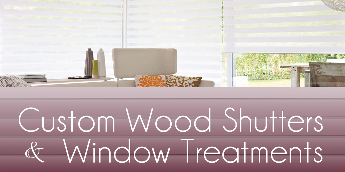 Custom Wood Shutters & Window Treatments of all kinds